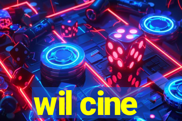 wil cine